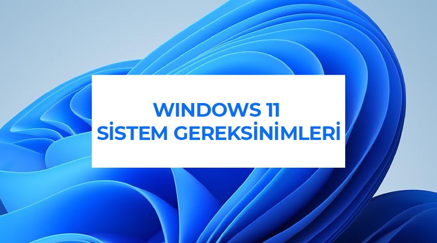 windows_11_sistem_gereksinimleri_01.png